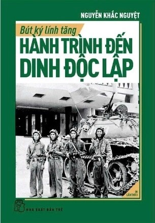 Bút Ký Lính Tăng (Hành Trình Đến Dinh Độc Lập)