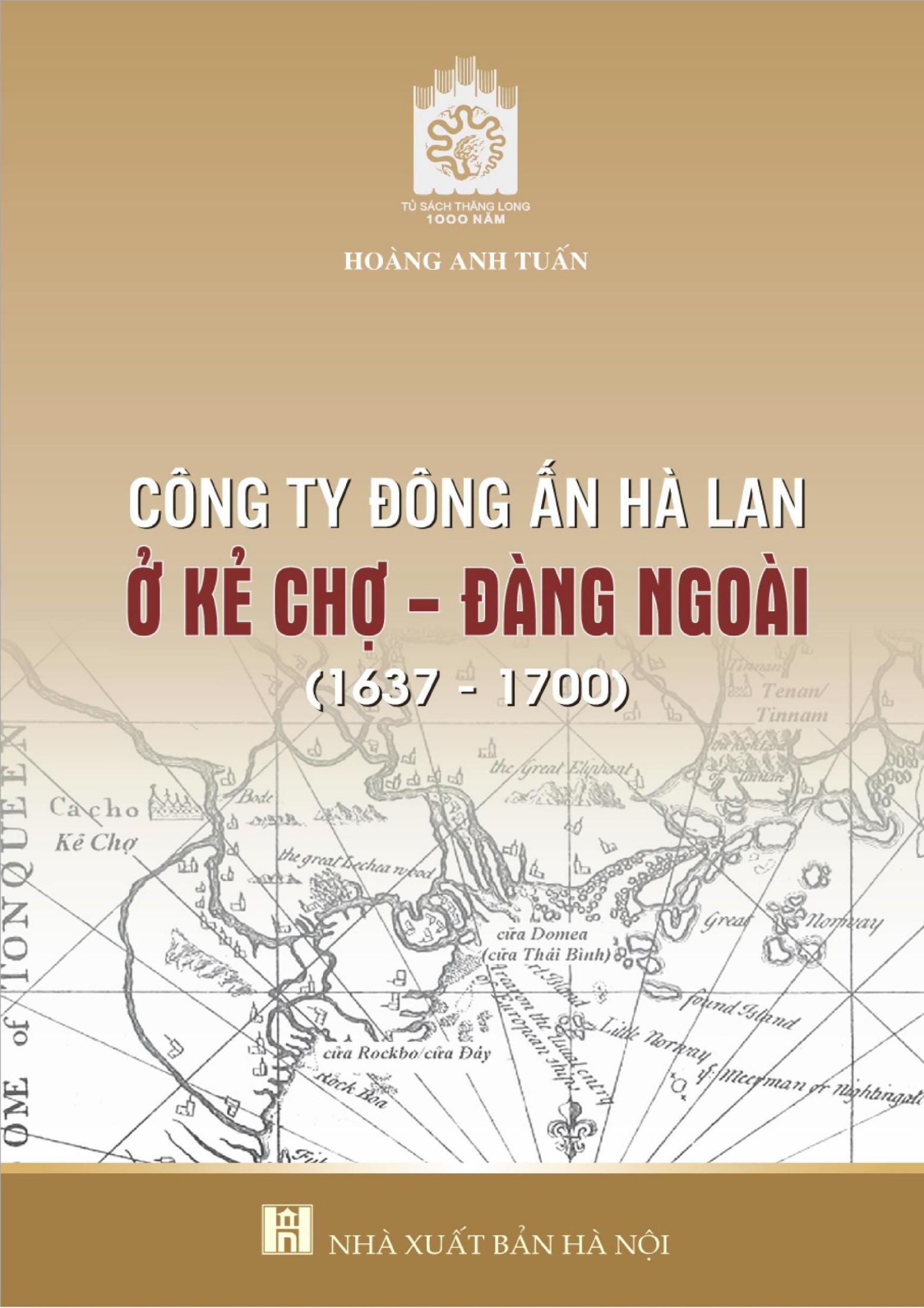 Công Ty Đông Ấn Hà Lan Ở Kẻ Chợ - Đàng Ngoài (1637 - 1700)