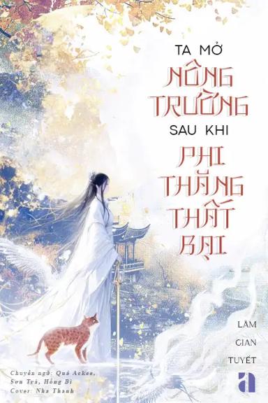 Ta Mở Nông Trường Sau Khi Phi Thăng Thất Bại