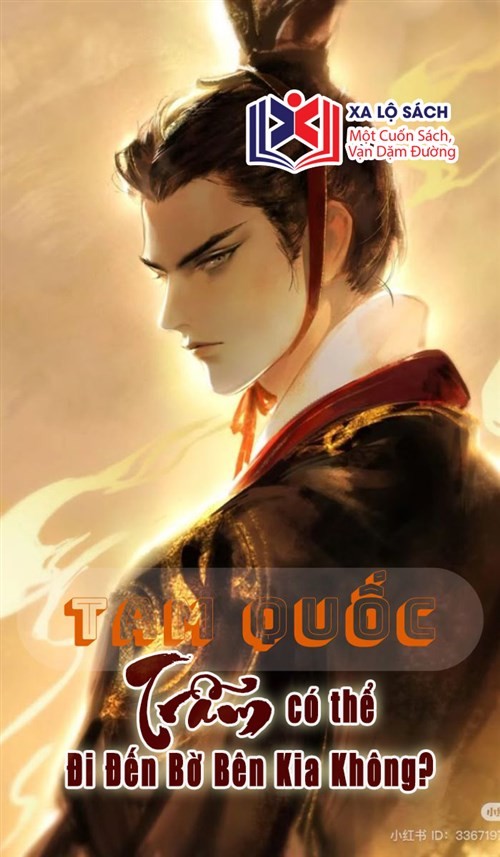 Tam Quốc: Trẫm Có Thể Đi Đến Bờ Bên Kia Không